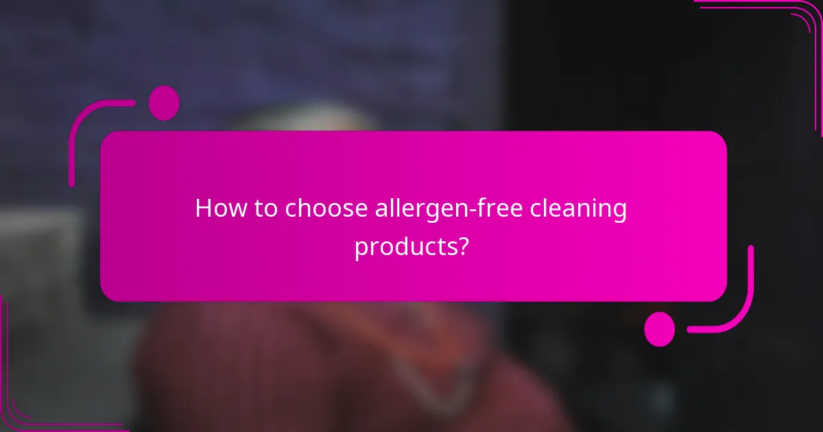 How to choose allergen-free cleaning products?