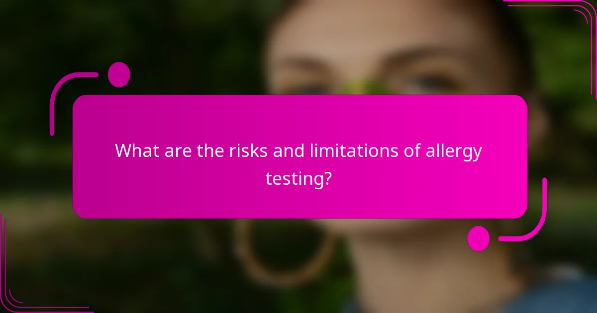 What are the risks and limitations of allergy testing?