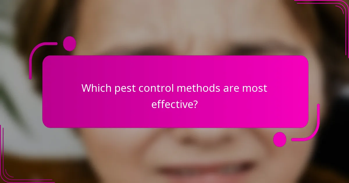 Which pest control methods are most effective?